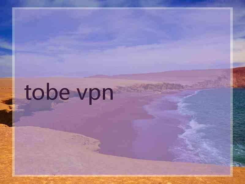 tobe vpn