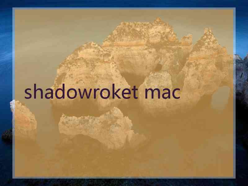 shadowroket mac