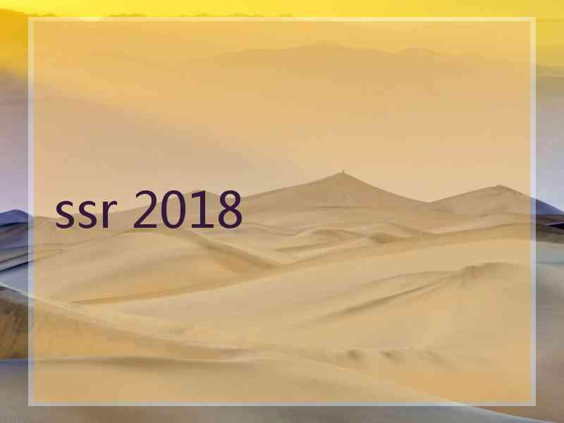 ssr 2018